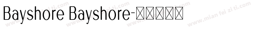 Bayshore Bayshore字体转换